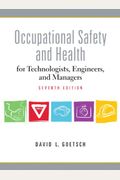 Occupational Safety And Health For Technologists, Engineers, And Managers, 7th Edition
