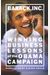 Barack, Inc.: Winning Business Lessons Of The Obama Campaign
