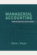 Managerial Accounting: Making Decisions And Motivating Performance