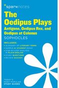 The Oedipus Plays: Antigone, Oedipus Rex, Oedipus at Colonus Sparknotes Literature Guide, 50