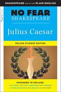 Julius Caesar: No Fear Shakespeare Deluxe Student Edition: Volume 27