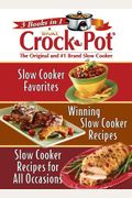 Rival Crock Pot: 3 Books In 1: Slow Cooker Favorites/Winning Slow Cooker Recipes/Slow Cooker Recipes For All Occasions