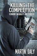Killing The Competition: Economic Inequality And Homicide