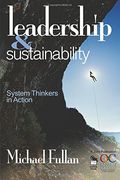 Leadership And Sustainability: System Thinkers In Action