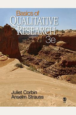 Basics Of Qualitative Research: Techniques And Procedures For Developing Grounded Theory Basics Of Qualitative Research: Techniques And Procedures For Developing Grounded Theory