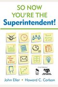 So Now You&#8242;Re The Superintendent!