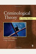 Criminological Theory: A Text/Reader (SAGE Text/Reader Series in Criminology and Criminal Justice)