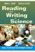 Reading And Writing In Science: Tools To Develop Disciplinary Literacy