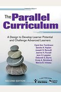 The Parallel Curriculum: A Design To Develop Learner Potential And Challenge Advanced Learners