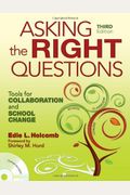 Asking The Right Questions: Tools For Collaboration And School Change [With Cdrom]