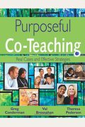 Purposeful Co-Teaching: Real Cases And Effective Strategies