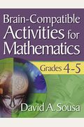 Brain-Compatible Activities For Mathematics, Grades 4-5