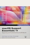 Macos Support Essentials 11 - Apple Pro Training Series: Supporting And Troubleshooting Macos Big Sur