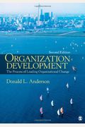 Organization Development: The Process Of Leading Organizational Change