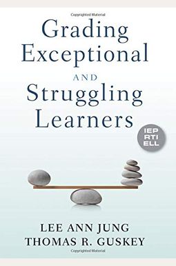 Grading Exceptional And Struggling Learners