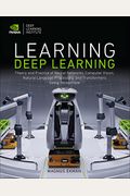 Learning Deep Learning: Theory and Practice of Neural Networks, Computer Vision, Natural Language Processing, and Transformers Using Tensorflo