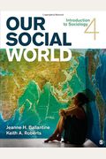 Our Social World: Introduction To Sociology