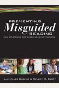 Preventing Misguided Reading: New Strategies For Guided Reading Teachers