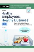 Healthy Employees, Healthy Business: Easy, Affordable Ways To Promote Workplace Wellness [With Cdrom]
