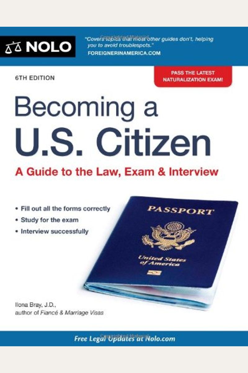 Becoming a U.S. Citizen: A Guide to the Law, Exam & Interview