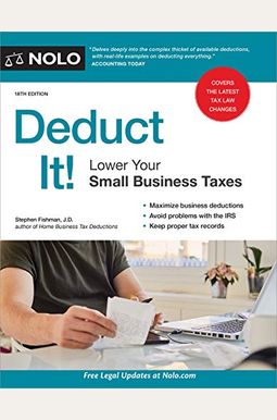 Deduct It!: Lower Your Small Business Taxes Deduct It!: Lower Your Small Business Taxes