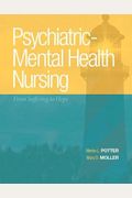 Psychiatric-Mental Health Nursing: From Suffering To Hope (2nd Edition)