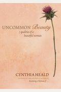 Uncommon Beauty: 7 Qualities Of A Beautiful Woman