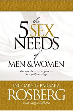 The 5 Sex Needs Of Men & Women The 5 Sex Needs Of Men & Women