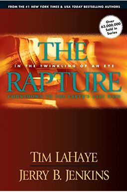 The Rapture: In The Twinkling Of An Eye / Countdown To The Earth's Last Days The Rapture: In The Twinkling Of An Eye / Countdown To The Earth's Last Days