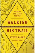Walking His Trail: Signs Of God Along The Way
