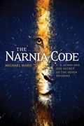 The Narnia Code: C. S. Lewis And The Secret Of The Seven Heavens