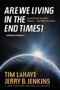 Are We Living In The End Times?: Curretn Events Foretold In Scripture... And What They Mean