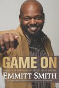 Game on: Find Your Purpose--Pursue Your Dream