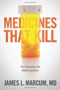 Medicines That Kill: The Truth about the Hidden Epidemic