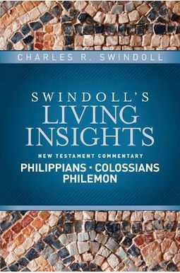 Insights on Philippians, Colossians, Philemon Insights on Philippians, Colossians, Philemon
