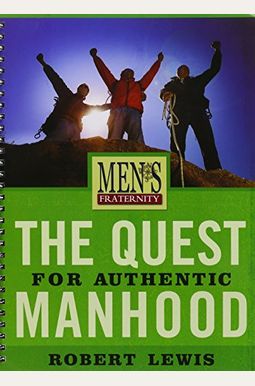 The Quest For Authentic Manhood (Dvd Leader Kit) The Quest For Authentic Manhood (Dvd Leader Kit)