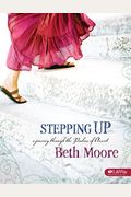 Stepping Up - Bible Study Book: A Journey Through The Psalms Of Ascent