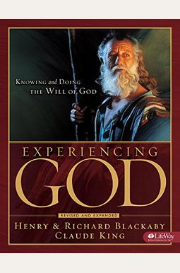 Experiencing God - Member Book: Knowing and Doing the Will of God Experiencing God - Member Book: Knowing and Doing the Will of God