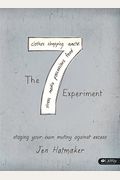 7 Experiment: Staging Your Own Mutiny Against Excess (Member Book)