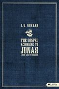 The Gospel According To Jonah: A New Kind Of Obedience - Leader Kit