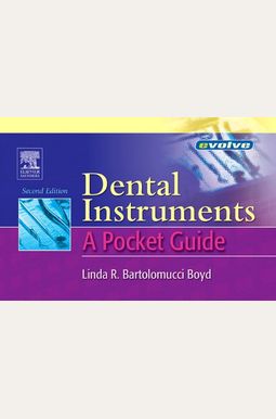 Dental Instruments: A Pocket Guide, 2e (Dental Instruments: A Pocket Guide, Boyd) Dental Instruments: A Pocket Guide, 2e (Dental Instruments: A Pocket Guide, Boyd)