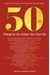 50 Things To Do When You Turn 50 Third Edition: Making The Most Of Your Milestone Birthday