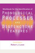Workbook For The Identification Of Phonological Processes And Distinctive Features