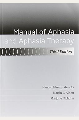 Buy Manual Of Aphasia Therapy Book By: Nancy HelmEstabrooks