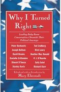 Why I Turned Right: Leading Baby Boom Conservatives Chronicle Their Political Journeys