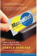 Maxed Out: Hard Times In The Age Of Easy Credit