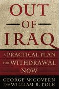 Out Of Iraq: A Practical Plan For Withdrawal Now