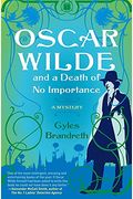 Oscar Wilde And A Death Of No Importance: A Mystery