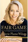 Fair Game: My Life As A Spy, My Betrayal By The White House