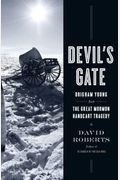 Devil's Gate: Brigham Young And The Great Mormon Handcart Tragedy